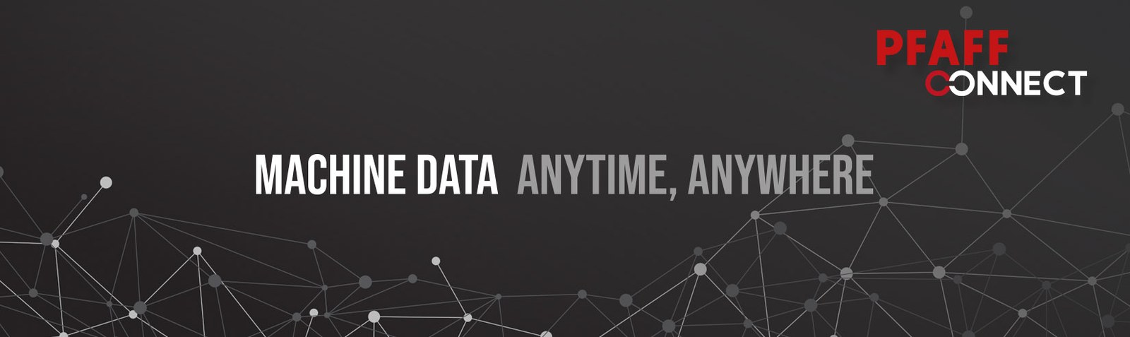 17.09.2024:  PFAFF CONNECT - Für eine intelligente Produktion